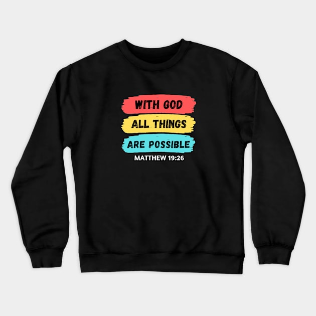 With God All Things Are Possible | Christian Saying Crewneck Sweatshirt by All Things Gospel